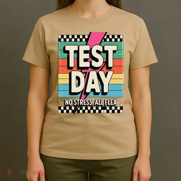 Staar State Test Teacher Testing Day No Stress All Flex T-Shirt