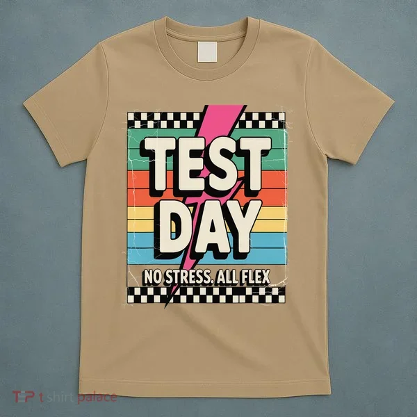 Staar State Test Teacher Testing Day No Stress All Flex T-Shirt