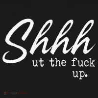 Shhh Shut The Fuck Up Apron thumb 3