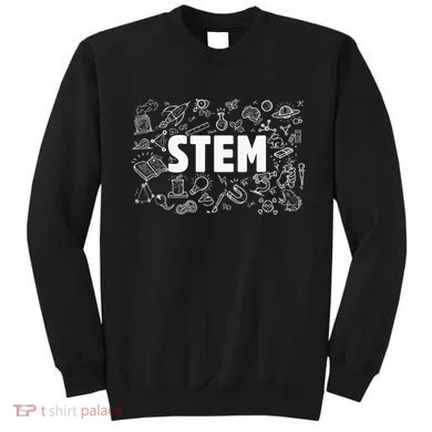 Stem Science Technology Engineering Math Teacher Student Sweatshirt