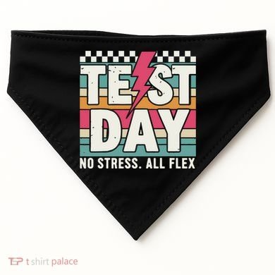 Staar State Test Teacher Testing Day No Stress All Flex USA-Made Doggie Bandana