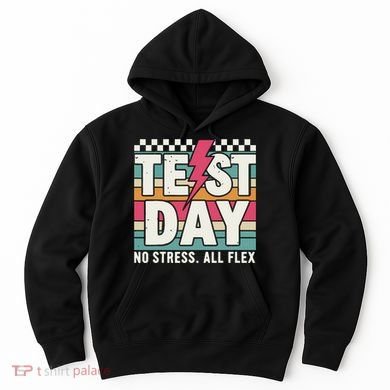 Staar State Test Teacher Testing Day No Stress All Flex Hoodie