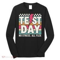 Staar State Test Teacher Testing Day No Stress All Flex Long Sleeve Shirt thumb 0