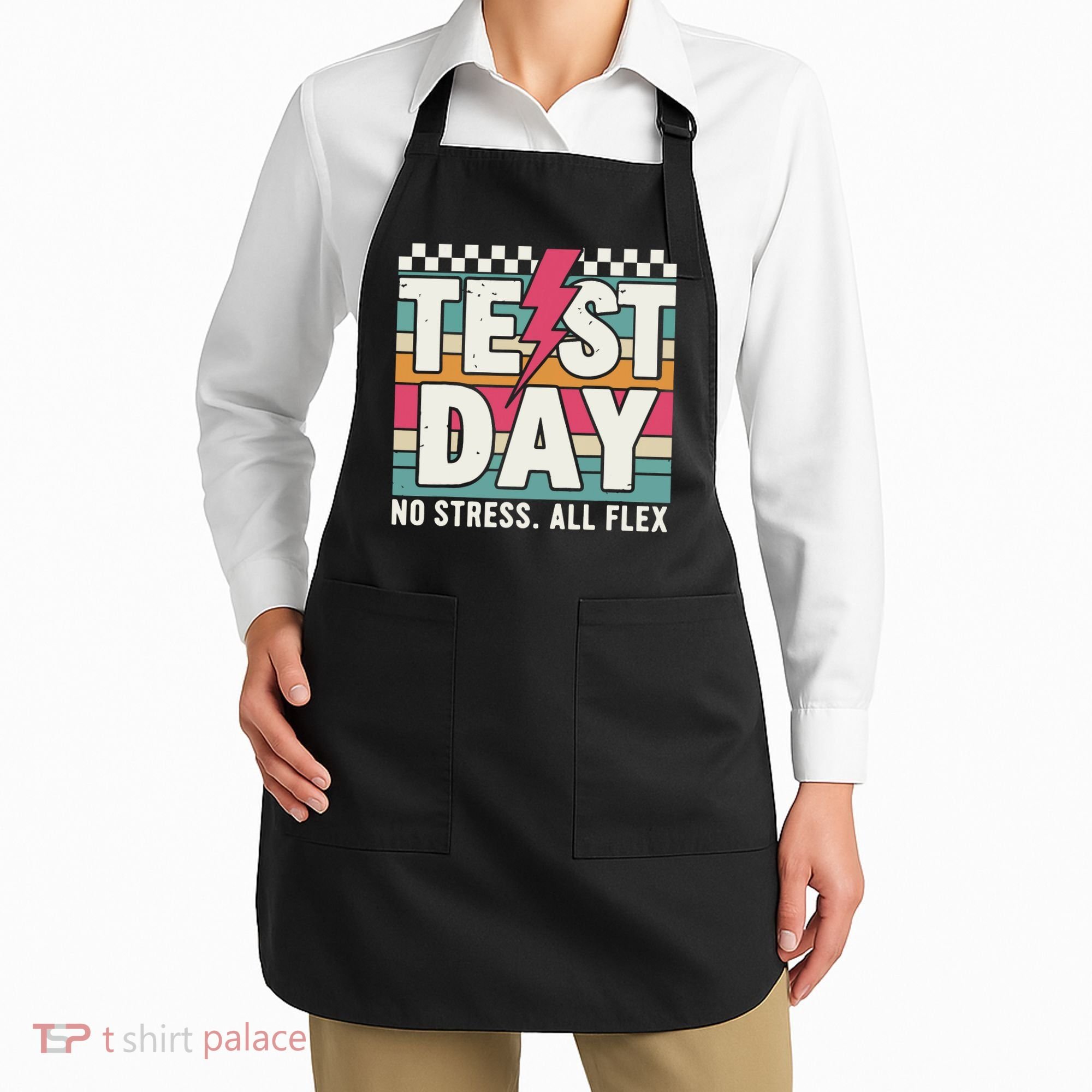 Staar State Test Teacher Testing Day No Stress All Flex Apron
