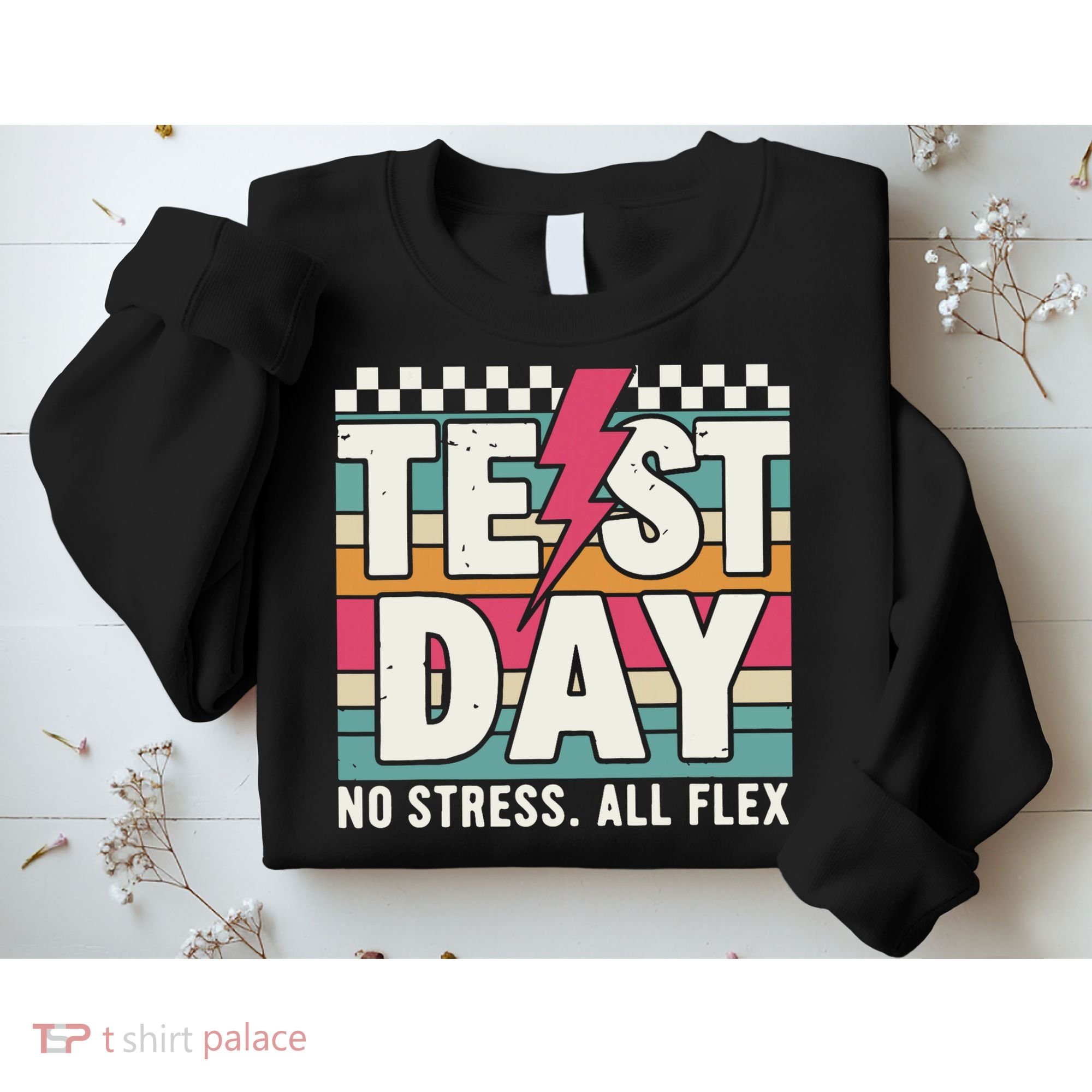 Staar State Test Teacher Testing Day No Stress All Flex Sweatshirt