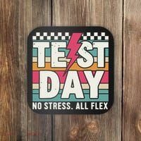 Staar State Test Teacher Testing Day No Stress All Flex Coaster thumb 0