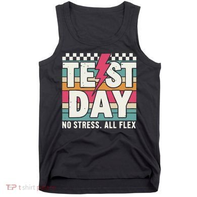 Staar State Test Teacher Testing Day No Stress All Flex Tank Top