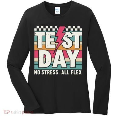 Staar State Test Teacher Testing Day No Stress All Flex Women's Long Sleeve Shirt