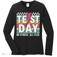 Staar State Test Teacher Testing Day No Stress All Flex Women's Long Sleeve Shirt thumb 0