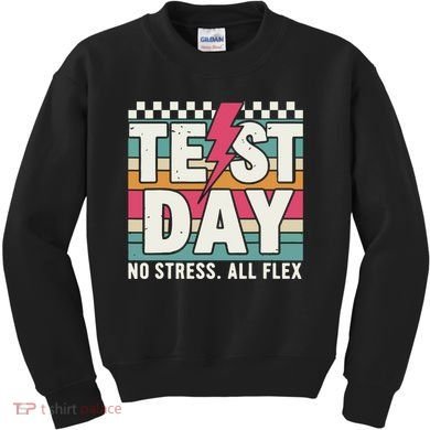 Staar State Test Teacher Testing Day No Stress All Flex Kids Sweatshirt