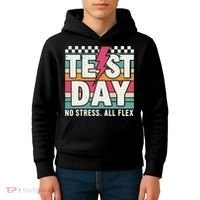 Staar State Test Teacher Testing Day No Stress All Flex Kids Hoodie thumb 4