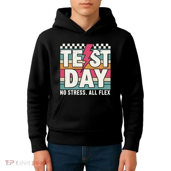 Staar State Test Teacher Testing Day No Stress All Flex Kids Hoodie