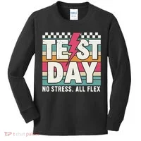 Staar State Test Teacher Testing Day No Stress All Flex Kids Long Sleeve Shirt thumb 0