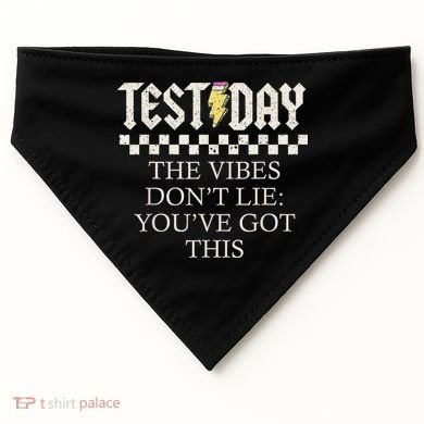 Staar State Testing Day Motivation Dont Lie Youve Got This USA-Made Doggie Bandana