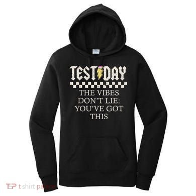 Staar State Testing Day Motivation Dont Lie Youve Got This Women's Hoodie
