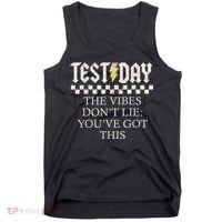 Staar State Testing Day Motivation Dont Lie Youve Got This Tank Top thumb 0