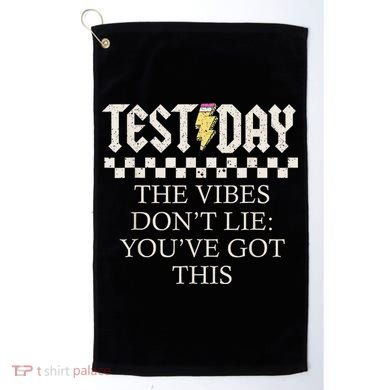 Staar State Testing Day Motivation Dont Lie Youve Got This Golf Towel
