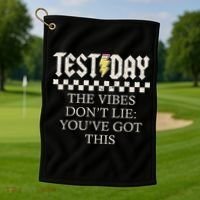 Staar State Testing Day Motivation Dont Lie Youve Got This Golf Towel thumb 1