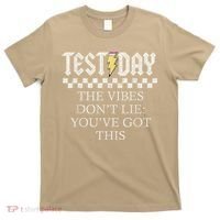 Staar State Testing Day Motivation Dont Lie Youve Got This T-Shirt thumb 0