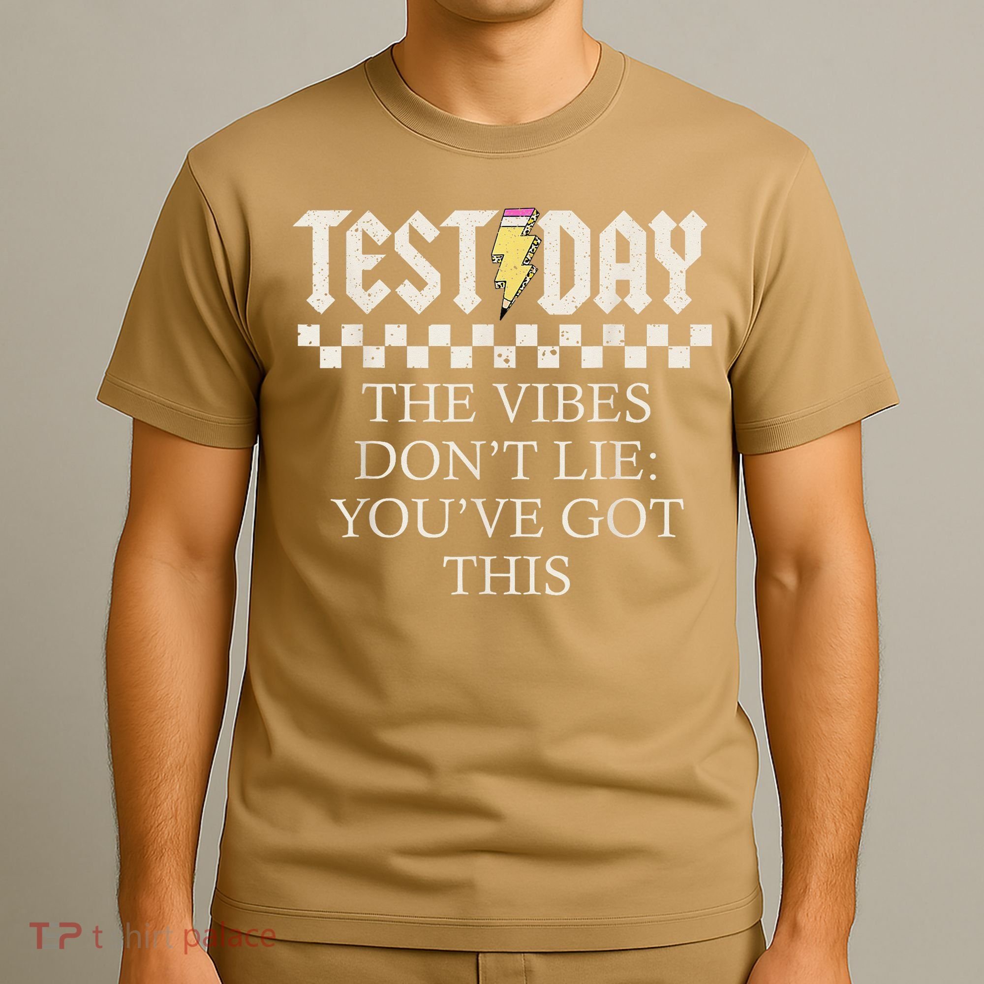 Staar State Testing Day Motivation Dont Lie Youve Got This T-Shirt