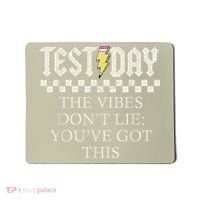 Staar State Testing Day Motivation Dont Lie Youve Got This Mousepad thumb 0