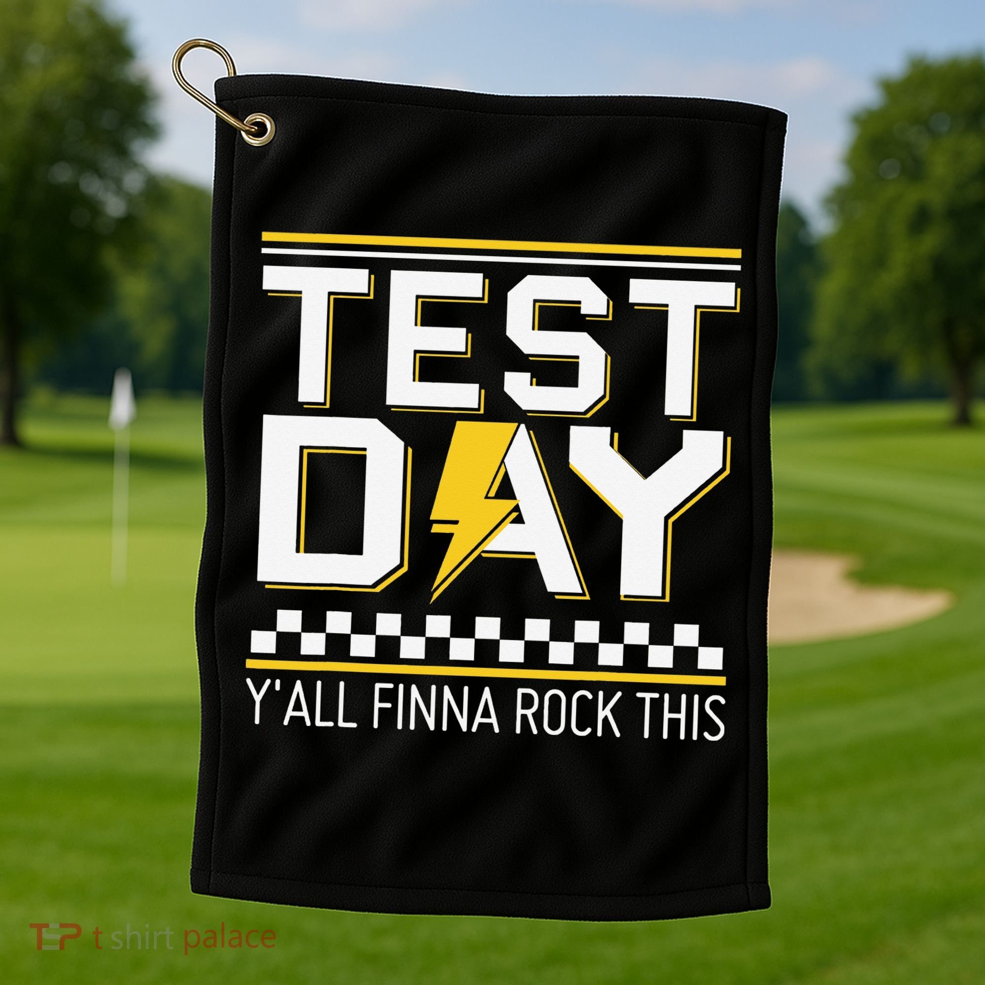 Staar State Testing Day Motivation Yall Finna Rock This Golf Towel