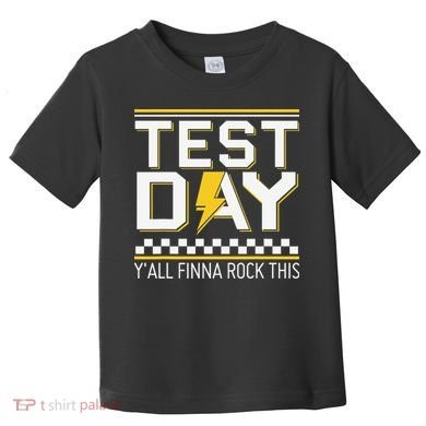 Staar State Testing Day Motivation Yall Finna Rock This Toddler T-Shirt