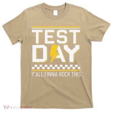 Staar State Testing Day Motivation Yall Finna Rock This T-Shirt