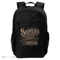Sisters Sisters There Were Never Such Devoted Sisters Backpack thumb 0