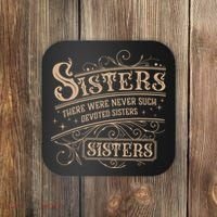 Sisters Sisters There Were Never Such Devoted Sisters Coaster thumb 0
