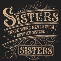Sisters Sisters There Were Never Such Devoted Sisters Golf Towel thumb 3