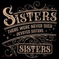 Sisters Sisters There Were Never Such Devoted Sisters Kids Sweatshirt thumb 2