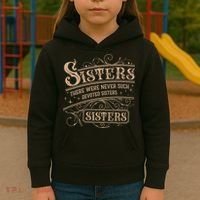 Sisters Sisters There Were Never Such Devoted Sisters Kids Hoodie thumb 3
