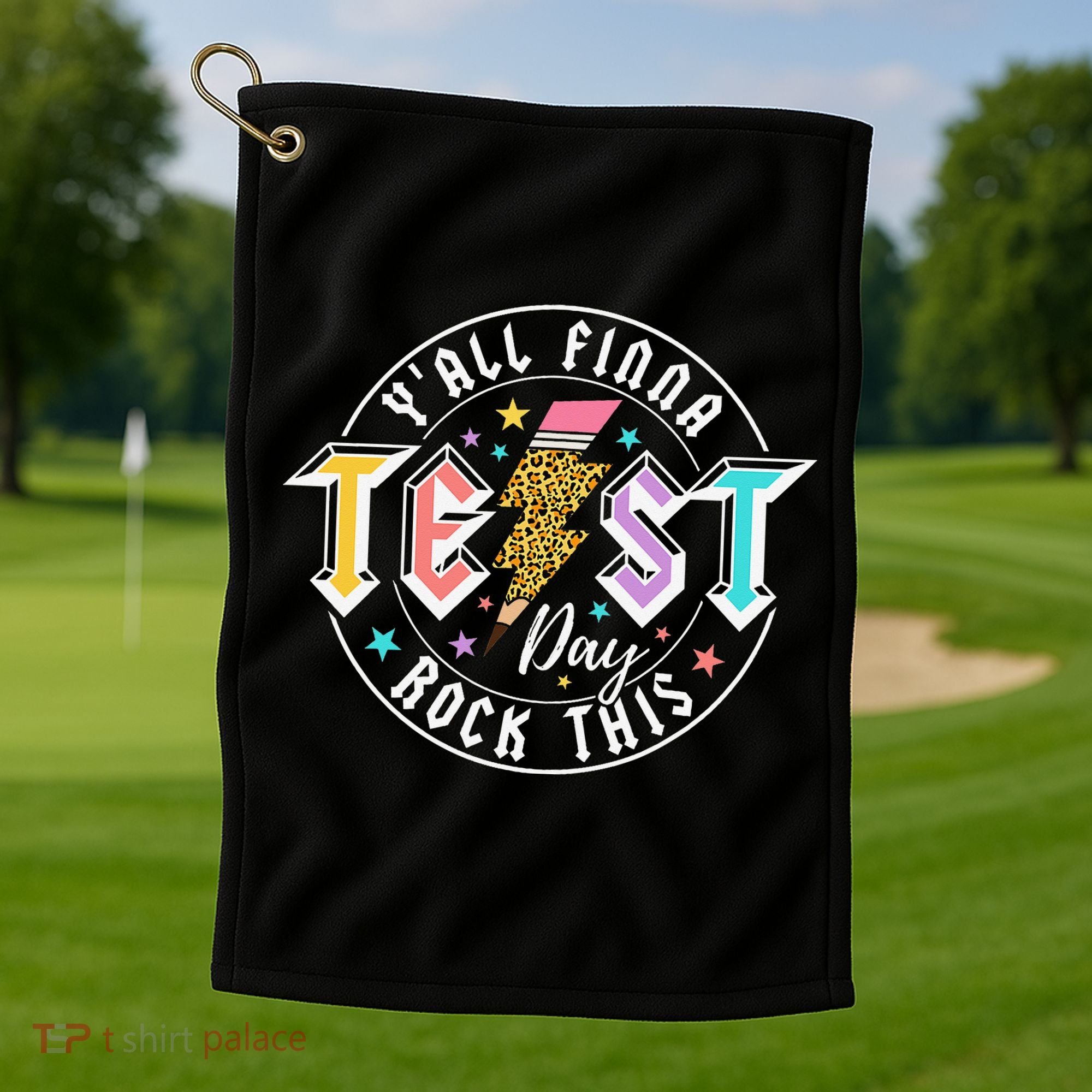 Staar State Testing Day Motivation Yall Finna Rock This Golf Towel