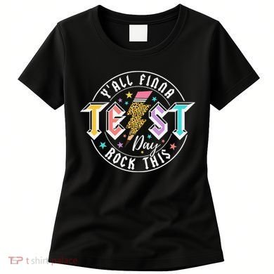 Staar State Testing Day Motivation Yall Finna Rock This Women's T-Shirt