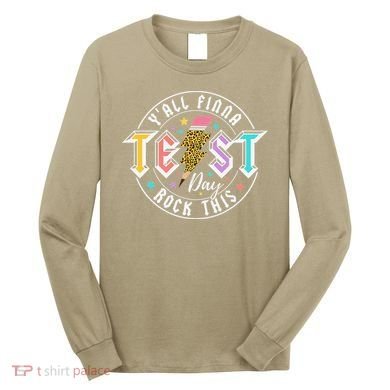 Staar State Testing Day Motivation Yall Finna Rock This Long Sleeve Shirt