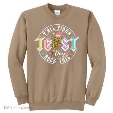 Staar State Testing Day Motivation Yall Finna Rock This Sweatshirt