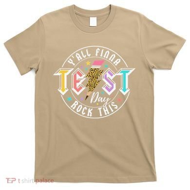 Staar State Testing Day Motivation Yall Finna Rock This T-Shirt