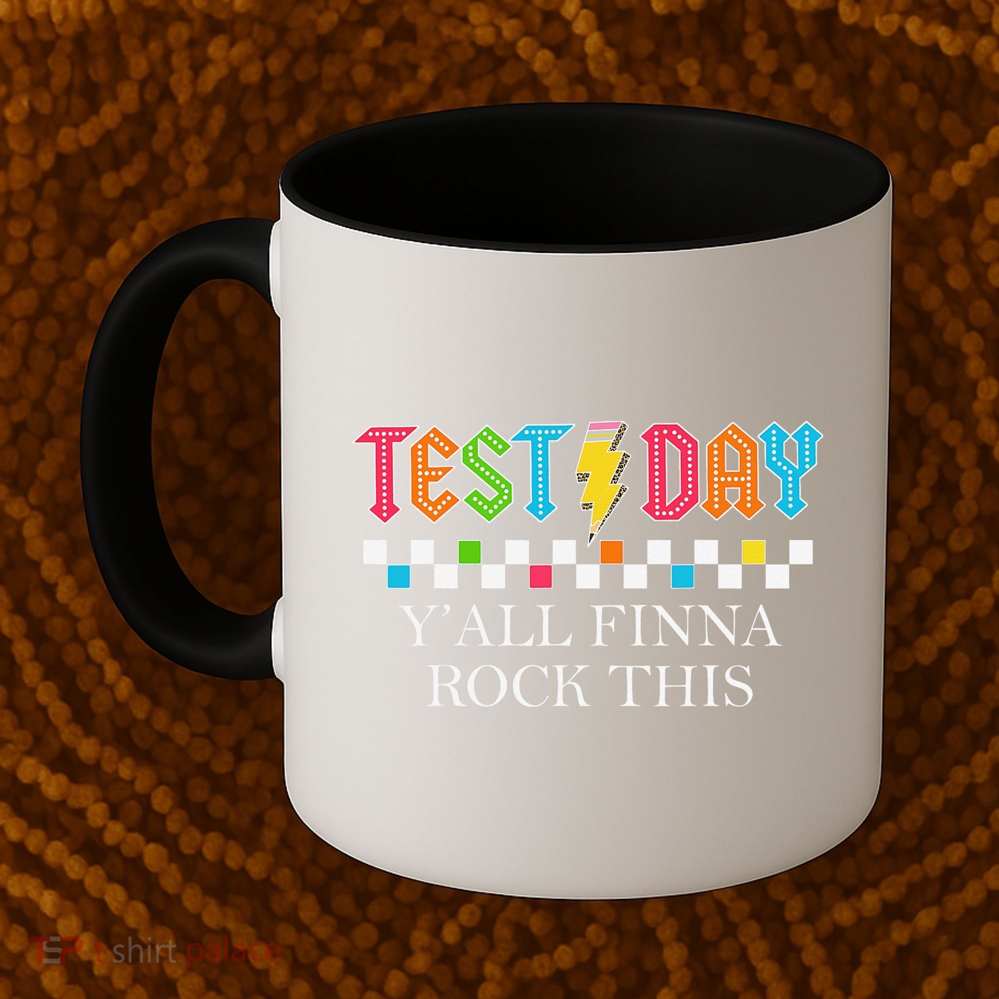 Staar State Testing Day Motivation Yall Finna Rock This Coffee Mug
