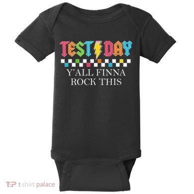 Staar State Testing Day Motivation Yall Finna Rock This Baby Bodysuit