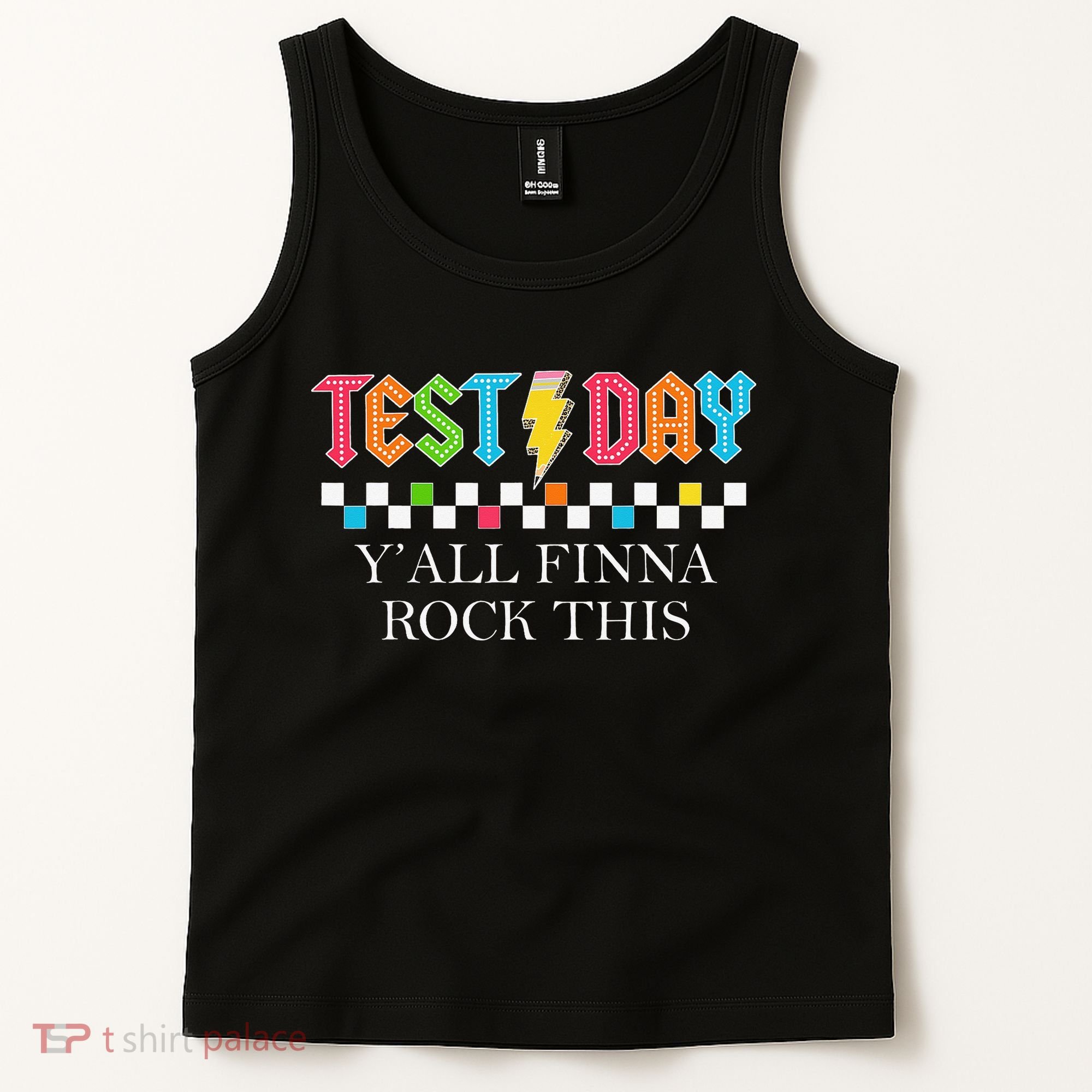 Staar State Testing Day Motivation Yall Finna Rock This Tank Top