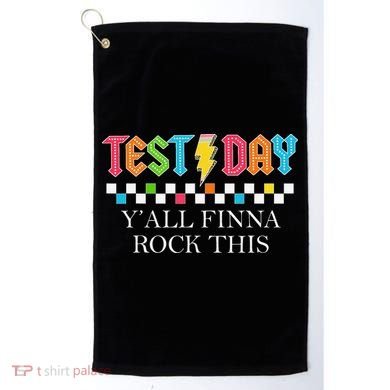 Staar State Testing Day Motivation Yall Finna Rock This Golf Towel