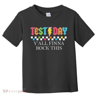 Staar State Testing Day Motivation Yall Finna Rock This Toddler T-Shirt
