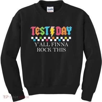 Staar State Testing Day Motivation Yall Finna Rock This Kids Sweatshirt
