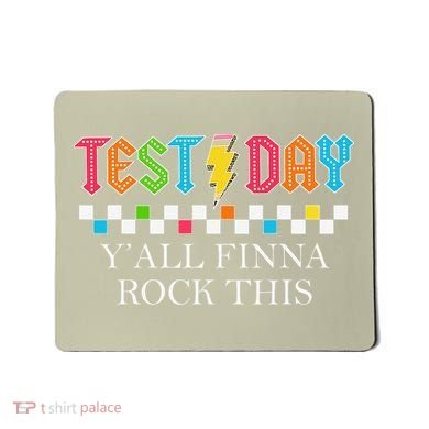Staar State Testing Day Motivation Yall Finna Rock This Mousepad