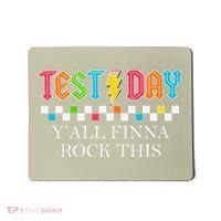 Staar State Testing Day Motivation Yall Finna Rock This Mousepad thumb 0
