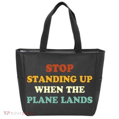 Stop Standing Up When The Plane Lands Tote Bag