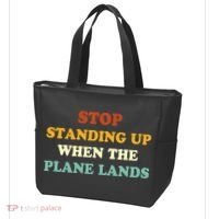 Stop Standing Up When The Plane Lands Tote Bag thumb 3