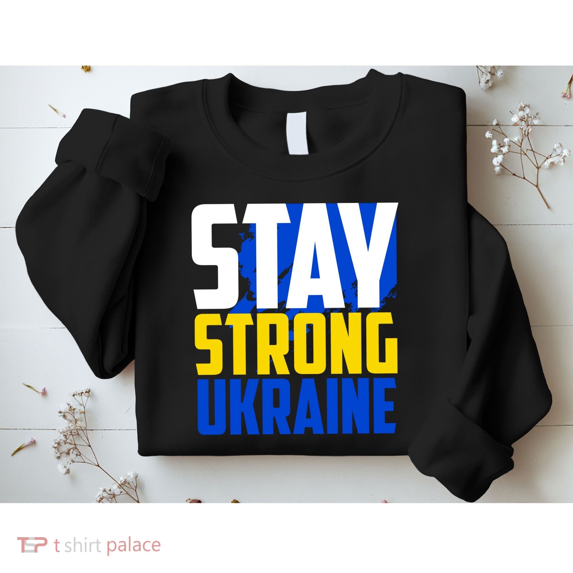 Stay Strong Ukraine Sweatshirt