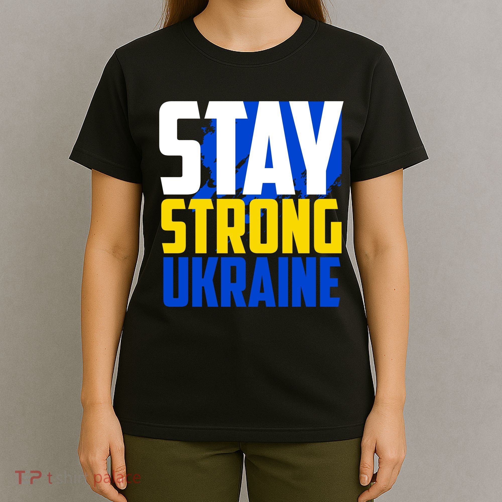 Stay Strong Ukraine T-Shirt